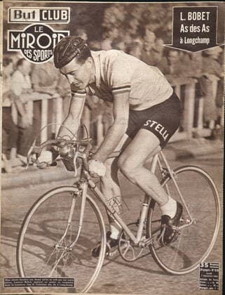 Cycling sport and leisure Louison Bobet, Ace of Aces at Longchamps on the front page of the Miroir des sports of September 1953 For the third time Louison Bobet will win the Critérium des As à Longchamps Kharbine Tapabor Collection  KH51265