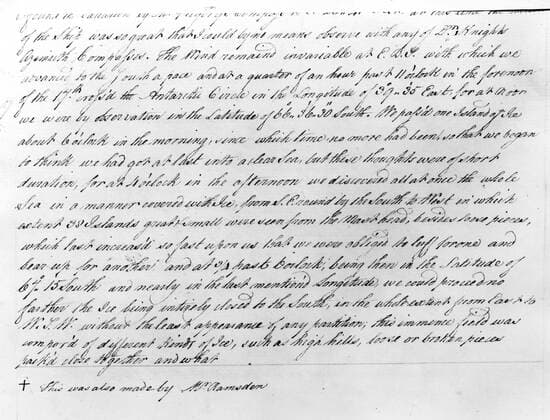 Detail of the journal for 17 January 1773 in Cook s own hand. Captain James Cook (1728-1779), was a British explorer, navigator and map maker. His most notable achievements were the British discovery and claiming of the east coast of Australia, the European discovery of the Hawaiian Islands, and the first circumnavigation and mapping of Newfoundland and New Zealand. Antarctica: The Last Continent by Ian Cameron page 47. Local Caption Exploration 1 Mono Print UnitedArchives0542024