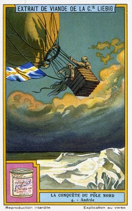 North Pole The conquest of the North Pole the explorer Salomon Auguste ANDREE 1854 1897 in a balloon, advertising chromo Liebig around 1910 Credit Collection KHARBINE TAPABOR  KH2641