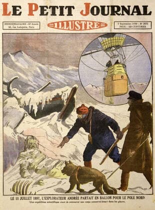 Polar Expedition On July 11, 1897, the explorer Andree was leaving by balloon for the North Pole A scientific expedition has just found his body preserved intact in the ice Cover of the Petit Journal Illustre of 07 09 1930 Credit Collection KHARBINE TAPABOR  KH11575