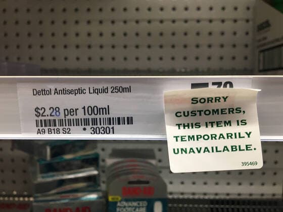 CORONAVIRUS MELBOURNE, A temporarily unavailable sign is seen on a supermarket shelf for Antiseptic liquid in Melbourne, Friday, February 28, 2020. Increased demand for antiseptic liquid and hygiene products has resulted in low supply across Australian retailers amid growing fear of an outbreak of Coronavirus. ( NO ARCHIVING, EDITORIAL USE ONLY, NO USE IN BOOKS WITHOUT CONSENT MELBOURNE VIC AUSTRALIA  Copyright: xJAMESxROSSx 20200228001452241577