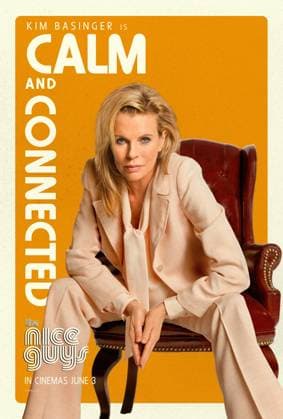 RELEASE DATE: May 20 2016 TITLE: The Nice Guys STUDIO: DIRECTOR: Shane Black PLOT: In 1970s Los Angeles, a mismatched pair of private eyes investigate a missing girl and the mysterious death of a porn star. STARRING: KIM BASINGER as Judith Kuttner poster art. USA  - ZUMAg90_ 20160520_skl_g90_633 Copyright: xSilverxPicturesx
