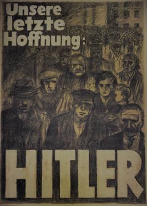 NSDAP election poster, april 1932. Germany. Our last hope: Hitler. NSDAP election poster, april 1932. Germany  Copyright: xKenaxImagesx 353-20535