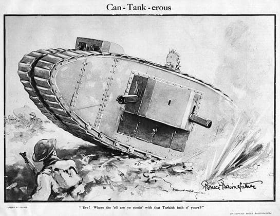 Can-Tankerous by Bruce Bairnsfather, WW1 cartoon Ere! Where the ell are ye comin with that Turkish bath o yours? Old Bill, the cartoon character created by Bruce Bairnsfather in The Bystander receives a frosty reception from soldiers in the trenches when he drives his tank rather clumsily towards them. Date: 1917  Copyright: Copyrightx(c)Geminix2023.xCredit:xGemini 10837347