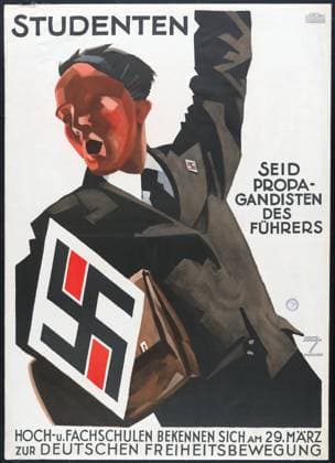 Nazi poster Poster shows a man with left arm raised calling out to students to become propagandists for the FÃ¼hrer; a large swastika in the lower left corner mirrors that on his lapel. The man also asks that universities and trade schools commit to the German freedom movement on March 29th. Copyright: xPhoto12 AnnxRonanxPicturexLibraryx ARP18A10241 !ACHTUNG AUFNAHMEDATUM GESCHÃ„TZT!