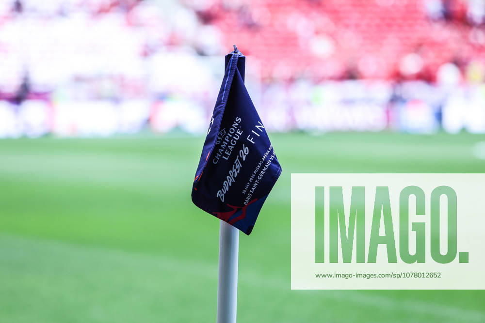 Sport, Football, UEFA Champions League season 2025 2026 Final Paris Saint Germain FC Arsenal 30 05 2026, Puskas Arena Budapest Corner flag in the stadium before the match with the inscription Budapest 26 Final Budapest Puskas Arena Hungary