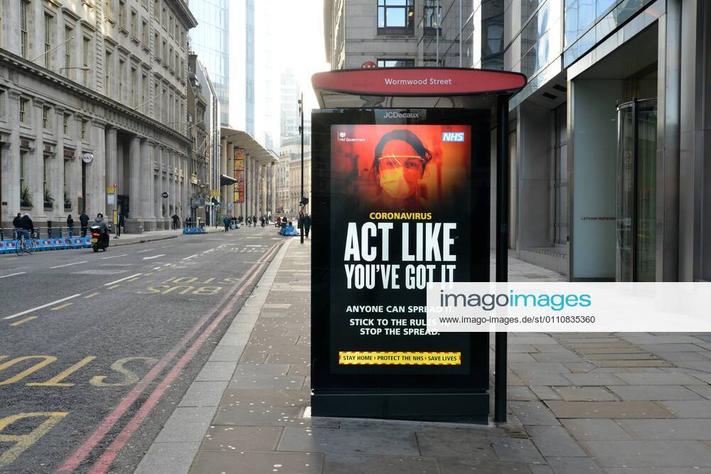 Act Like You ve Got It , the Coronavirus warning poster seen on the almost empty Bishopsgate street during the third national lockdown..Prime Minister Boris Johnson announced that there was evidence that the new variant of the coronavirus is more deadly. London United Kingdom - ZUMAs197 20210123_zaa_s197_144