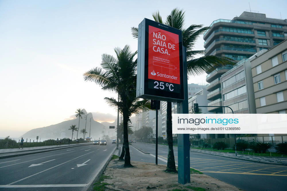 Brazil under COVID-19 RIO DE JANEIRO, BRAZIL, APR 04: COVID 19 - Sign stay at home at Vieira Souto Avenue in Ipanema on April 04, 2020. ( Photo by Chico Ferreira Penta Press ) Rio de Janeiro Brazil 5952_228645