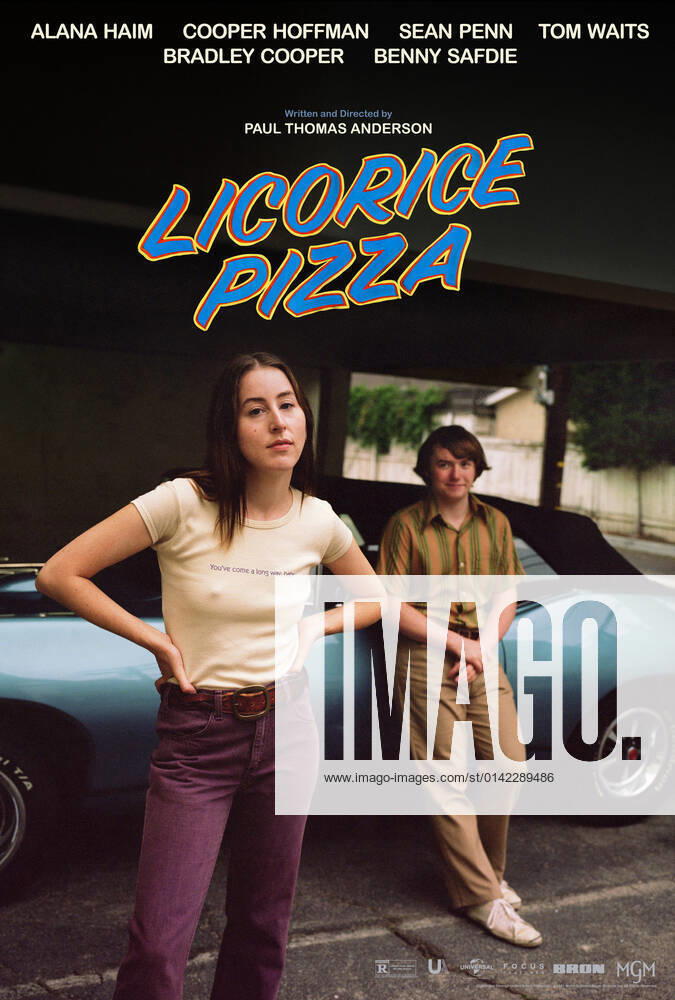 RELEASE DATE: December 25, 2021 TITLE: Licorice Pizza STUDIO: DIRECTOR: Paul Thomas Anderson PLOT: The story of Alana Kane and Gary Valentine growing up, running around and going through the treacherous navigation of first love in the San Fernando Valley, 1973. STARRING: ALANA HAIM as Alana Kane, COOPER HOFFMAN as Gary Valentine. USA - ZUMAl90_ 20211118_skl_l90_338