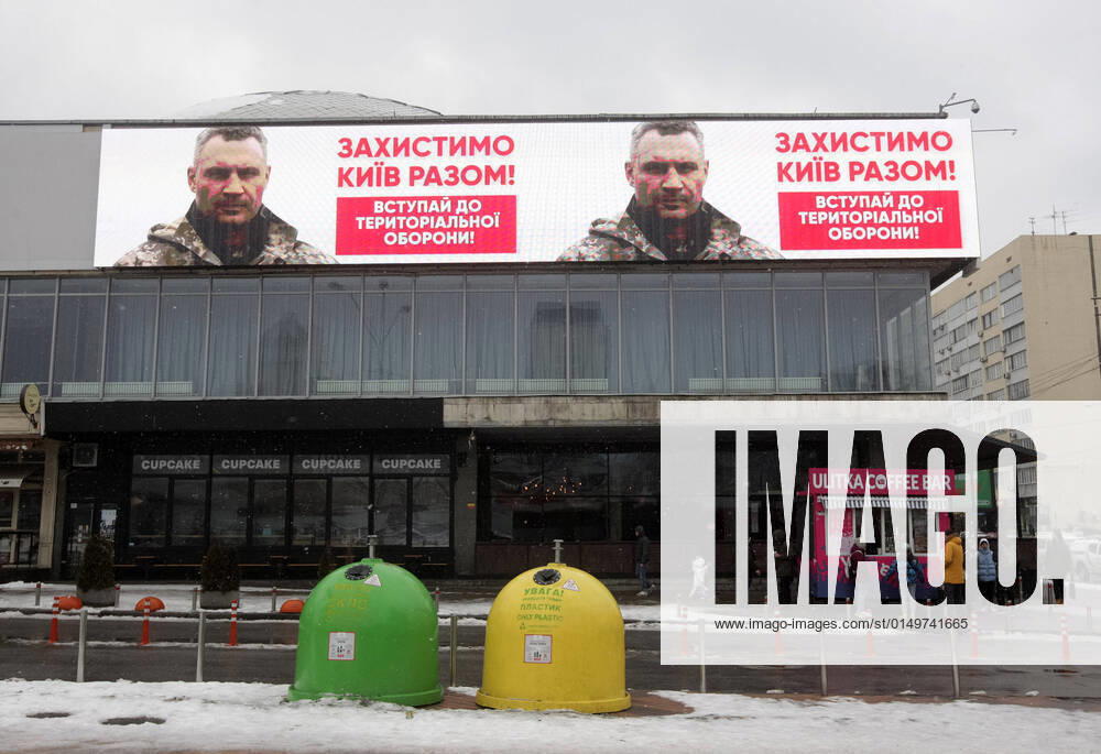 Daily Life In Ukraine As The Tension On The Border With Russia Stays A screen with street advertising showing Kyiv mayor Vitali Klitschko and saying Let s defend Kyiv together! Join the Territorial Defence! is seen in the center of Ukrainian capital Kyiv, Ukraine 3 February 2022. The current Kyiv mayor and former heavyweight boxing champion Vitali Klitschko visited the opening of the first Ukrainian Territorial Defence forces recruitment centre on 2 February 2022, as the tension on the border with Russia stays. Kyiv Ukraine