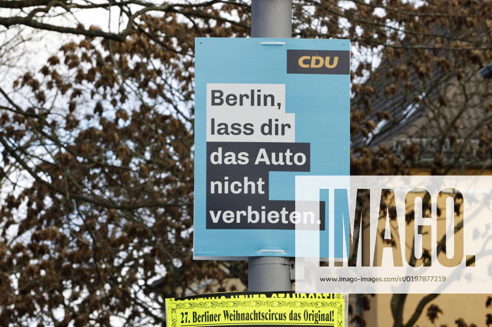 Election poster of the CDU Berlin, do not let you ban the car for the repeat election to the Berlin House of Representatives The election must be repeated due to irregularities and will be held on 12 February Berlin, 05 01 2023 Foto:xS.xGabschx xFuturexImage