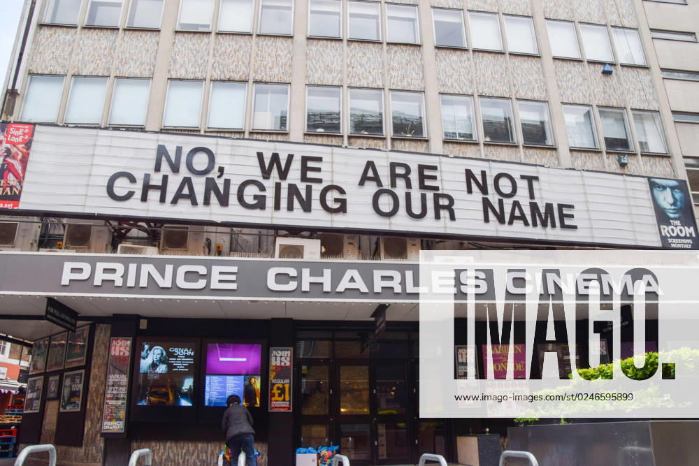 The marquee at Prince Charles cinema in West End states No, we are not changing our name ahead of the coronation of King Charles III. London United Kingdom - ZUMAv130 20230504_zip_v130_002