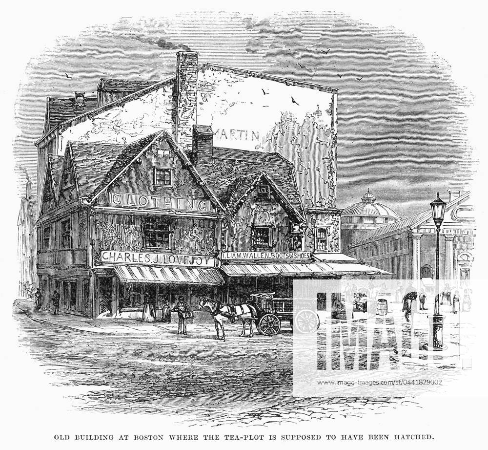 BOSTON TEA PARTY PLOT. Building in Boston where the Tea Party plot was supposedly hatched in 1773. Wood engraving, 19th century.