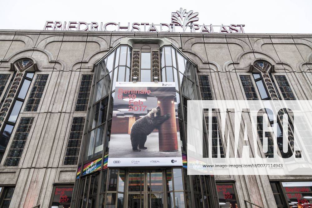 Briedrichstadtpalast Werbeplakat Berlinale 2017 Briedrichstadtpalast Werbeplakat Berlinale 2017
