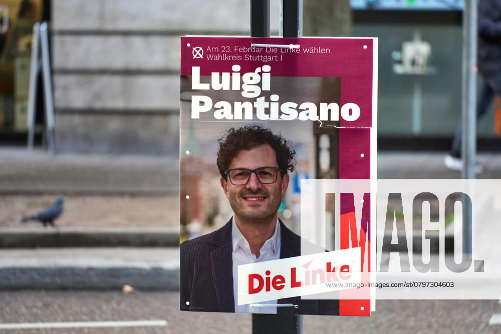 Election poster in Stuttgart of the Left Party for the 2025 Bundestag election. Luigi Pantisano, Die Linke - On February 23, Die Linke vote in the constituency of Stuttgart I. The candidate presents himself as the face of social justice and change.