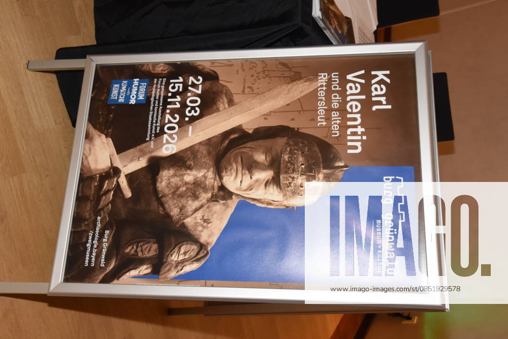 Poster Munich Gruenwald 26 03 2026 Buergerhaus Roemerschanz Exhibition opening for the special exhibition Karl Valentin und die Alten Rittersleut in the castle Gruenwald, Zweigmuseum der Archaeologischen Staatssammlung, Foto Muenchen