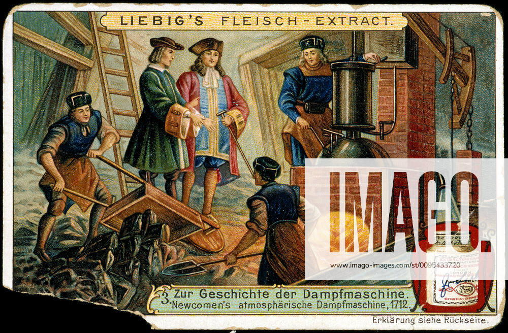 NEWCOMMEN Steam engine from Thomas NEWCOMMEN 1663 1729 1729 water pump or fire pump Chromo Liebig advertising in German Credit Collection KHARBINE TAPABOR KH51899