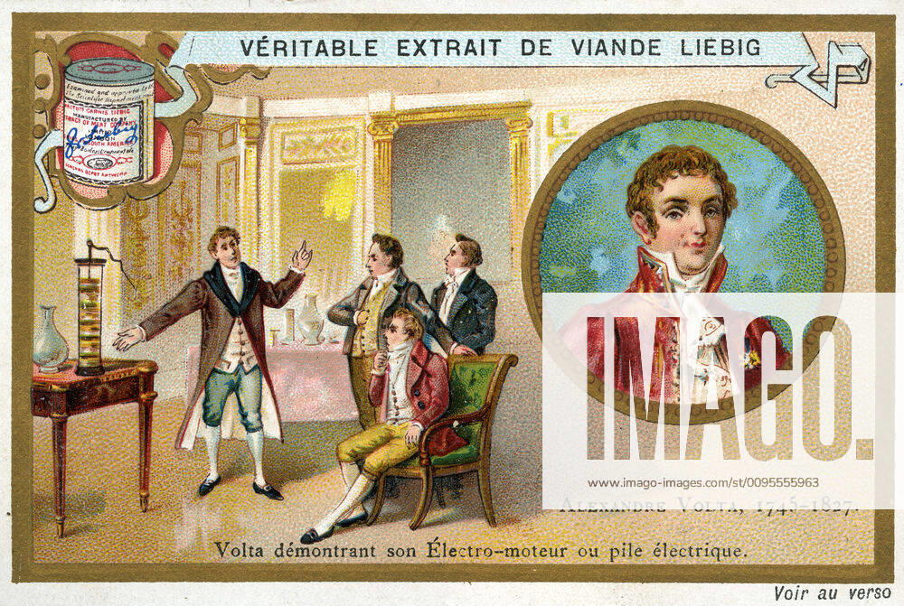 VOLTA Alexandre VOLTA 1745 1827 demonstrating his electro motor, or electric battery Anonymous illustration for an advertising chromo Liebig around 1900 Credit Collection KHARBINE TAPABOR KH171955
