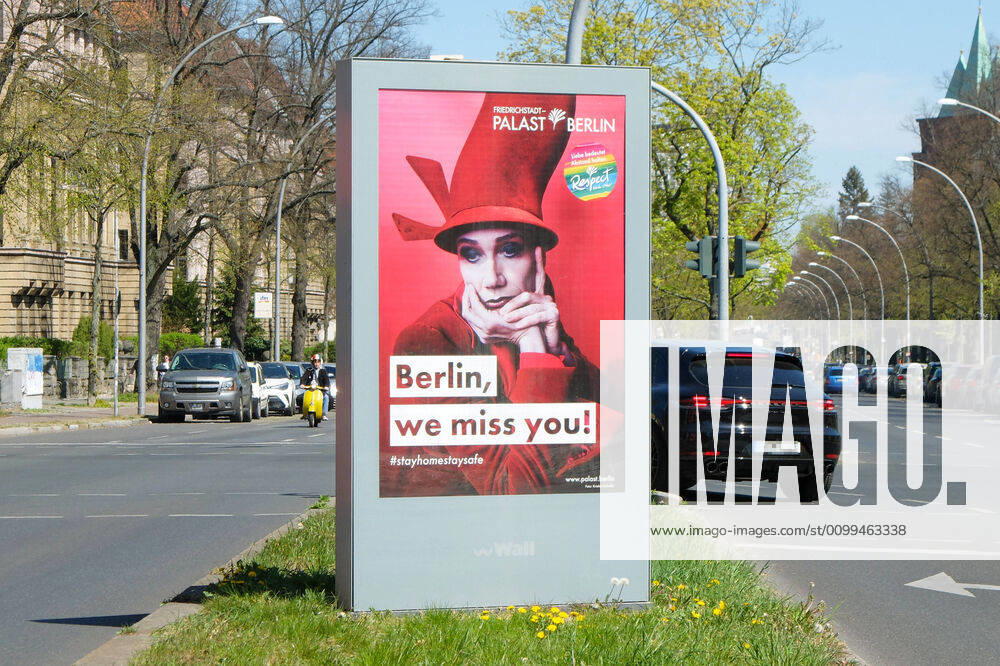 Berlin,Germany,GER,the city at the time of the Corona Pandemic Wall advertising pillar, Berlin, we miss you Friedrichstadt Palace Berlin Seen at Hohenzollerndamm District Wilmersdorf District Schmargendorf