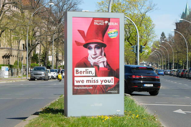 18 04 2020,Berlin,Germany,GER,the city at the time of the Corona Pandemic Wall advertising pillar, Berlin, we miss you Friedrichstadt Palace Berlin Seen at Hohenzollerndamm District Wilmersdorf District Schmargendorf
