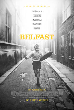 Poster - BELFAST (2021), a Focus Features release. Photo credit : Focus Features The Hollywood Archive  Copyright: xx 34226-008THA